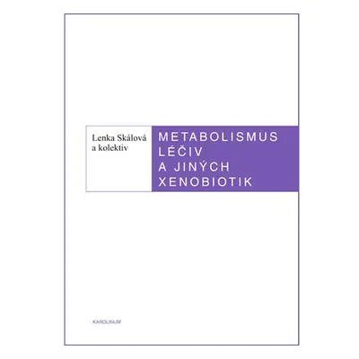 Metabolismus léčiv a jiných xenobiotik