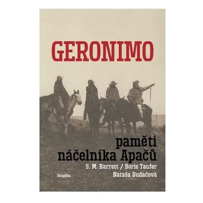 Geronimo - Paměti náčelníka Apačů