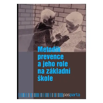 Metodik prevence a jeho role na základní škole