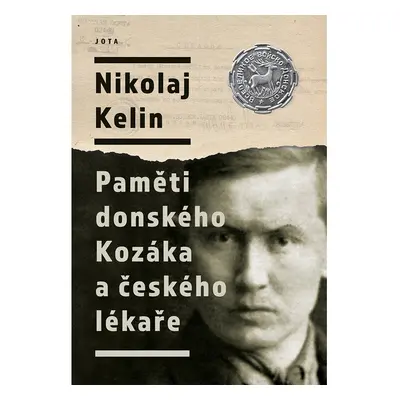 Nikolaj Kelin: Paměti donského Kozáka a českého lékaře