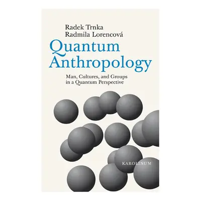 Quantum Anthropology