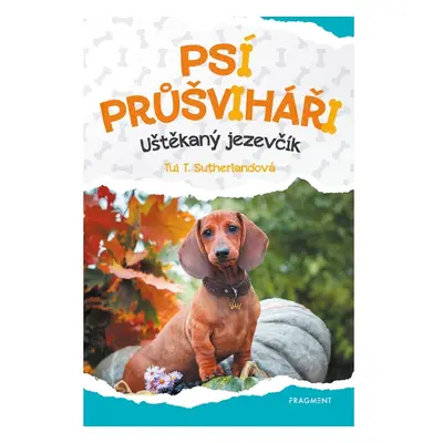 Psí průšviháři – Uštěkaný jezevčík