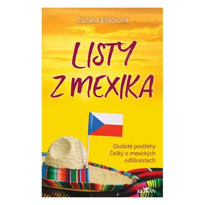 Listy z Mexika - osobité postřehy Češky o mexických odlišnostech