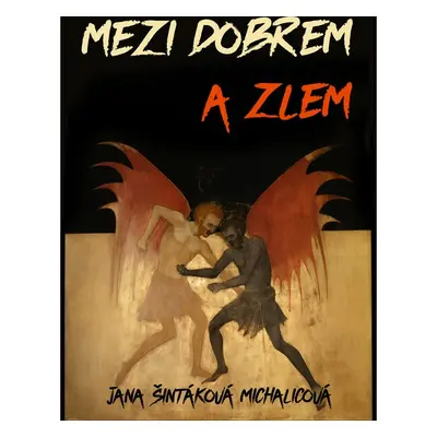 Mezi dobrem a zlem