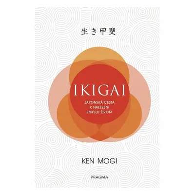 Ikigai - Japonská cesta k nalezení smyslu života