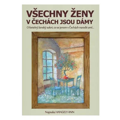 Všechny ženy v Čechách jsou dámy