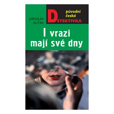 I vrazi mají své dny