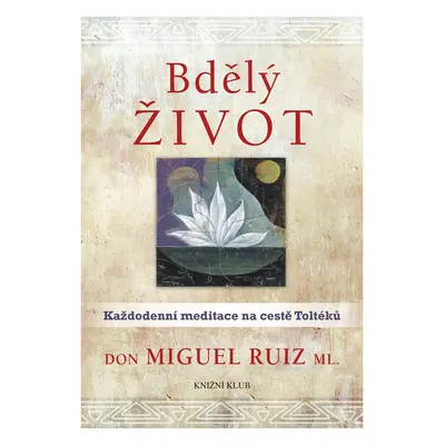 Bdělý život. Každodenní meditace na...