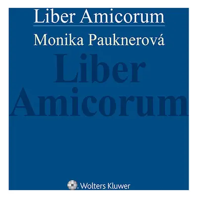 Liber Amicorum Monika Pauknerová