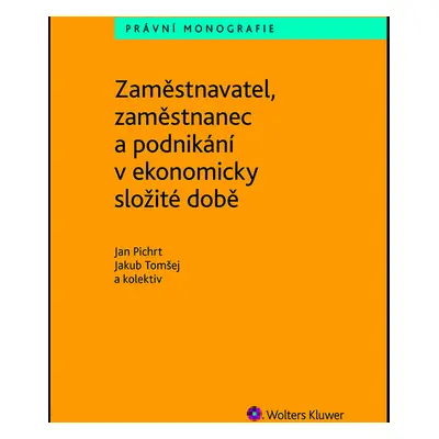 Zaměstnavatel, zaměstnanec a zaměstnání v ekonomicky složité době