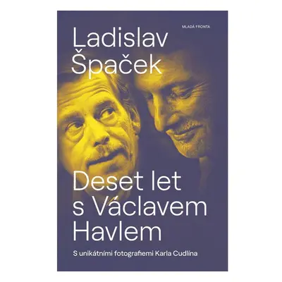 Deset let s Václavem Havlem