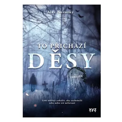 To přichází děsy