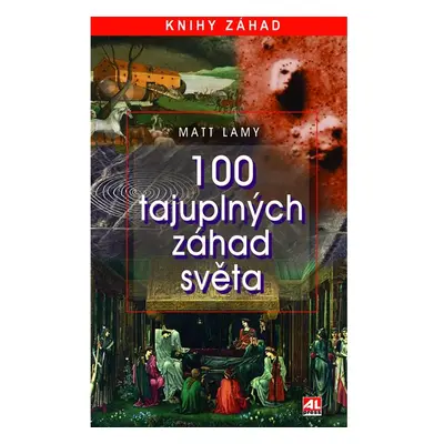 100 tajuplných záhad světa