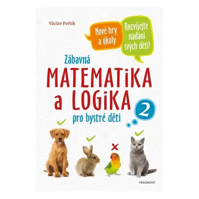 Zábavná matematika a logika pro bystré děti 2