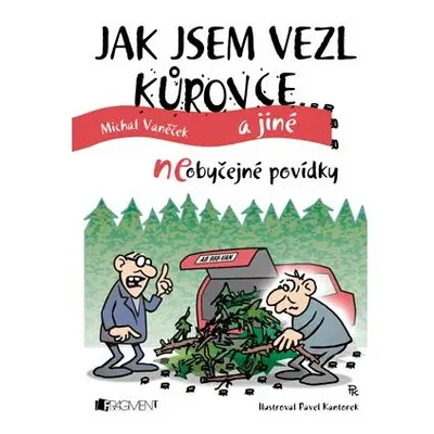 Jak jsem vezl kůrovce a jiné neOBYČEJNÉ POVÍDKY