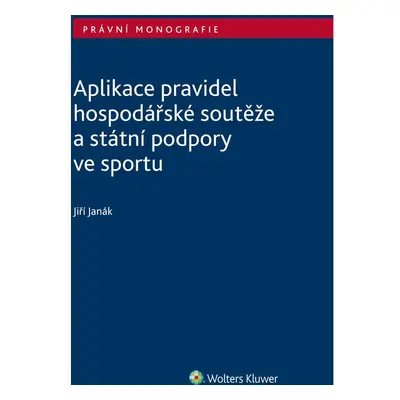 Aplikace pravidel hospodářské soutěže a státní podpory ve sportu