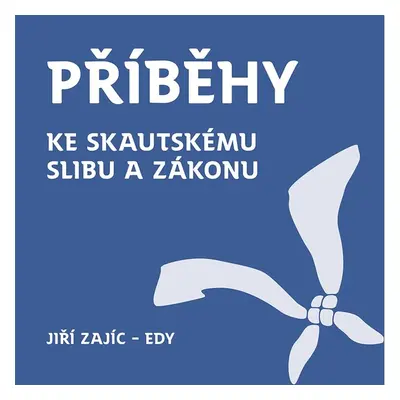 Příběhy ke skautskému zákonu a slibu