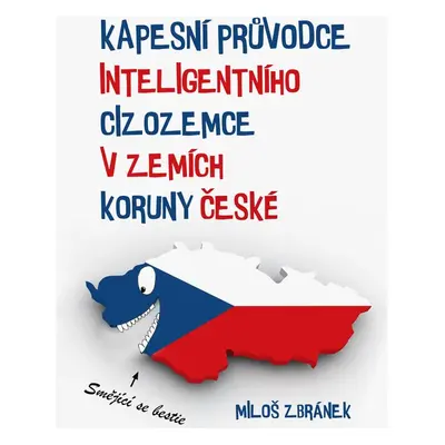 Kapesní průvodce inteligentního cizozemce v zemích Koruny české