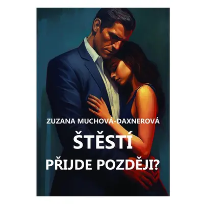 Štěstí přijde později?