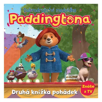 Dobrodružství medvídka Paddingtona - Druhá knížka pohádek