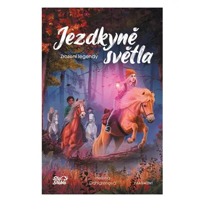 Jezdkyně světla - Zrození legendy