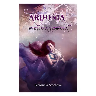 Ardónia – svetlo a temnota