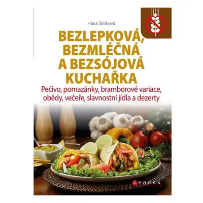 Bezlepková, bezmléčná a bezsojová kuchařka