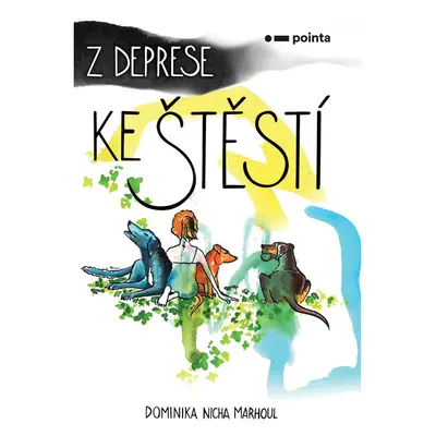 Z deprese ke štěstí