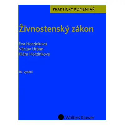 Živnostenský zákon (č. 455/1991 Sb.). Praktický komentář - 16. vydání