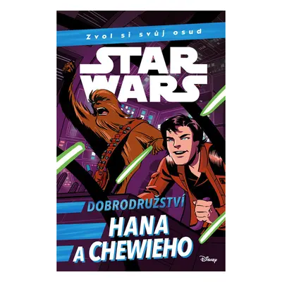 Star Wars - Dobrodružství Hana a Chewieho