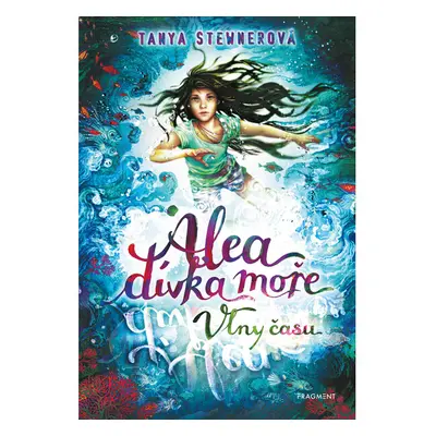 Alea - dívka moře: Vlny času