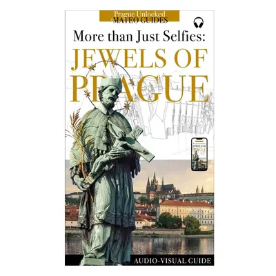 Jewels of Prague - More than just Selfies (+ Audio)