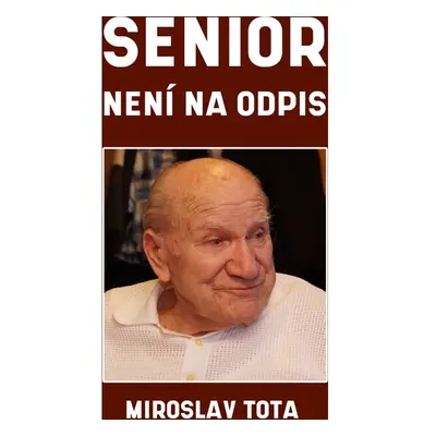 Senior není na odpis