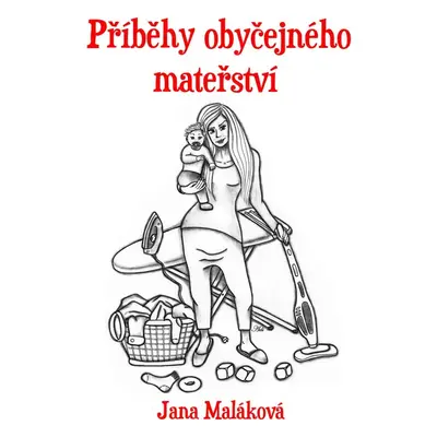 Příběhy obyčejného mateřství