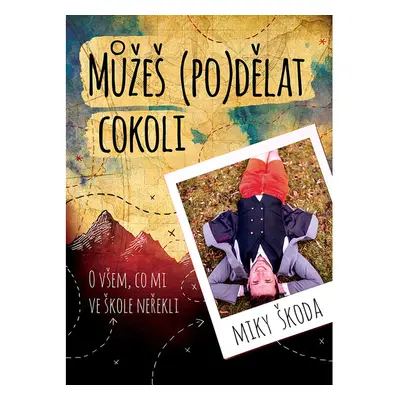 Můžeš (po)dělat cokoli