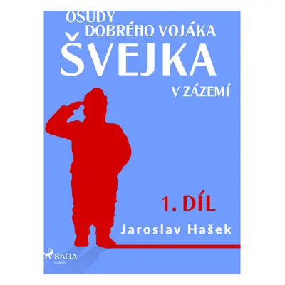 Osudy dobrého vojáka Švejka – V zázemí (1. díl)