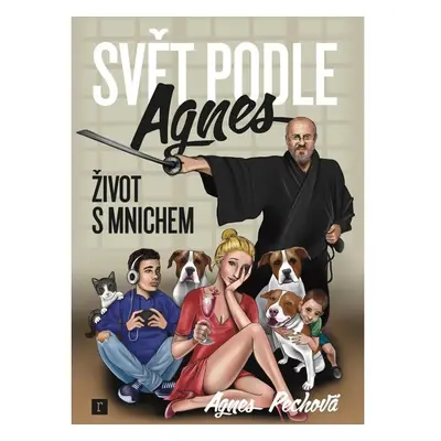 Svět podle Agnes - Život s mnichem