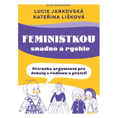 Feministkou snadno a rychle