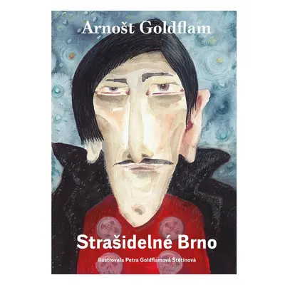 Arnošt Goldflam: Strašidelné Brno