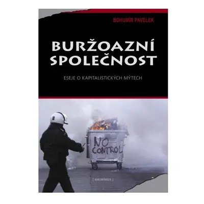 Buržoazní společnost. Eseje o kapitalistických mýtech.