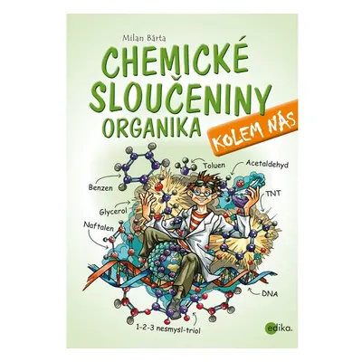 Chemické sloučeniny kolem nás – Organika