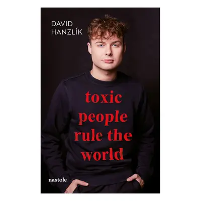 Toxic people rule the world