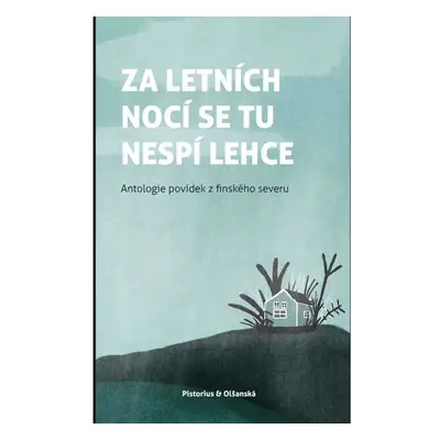 Za letních nocí se tu nespí lehce