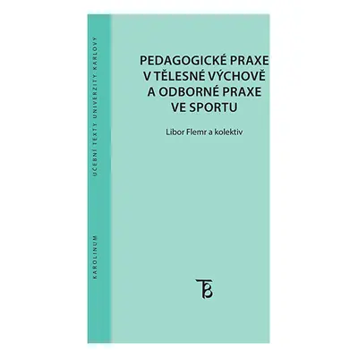 Pedagogické praxe v tělesné výchově a odborné praxe ve sportu