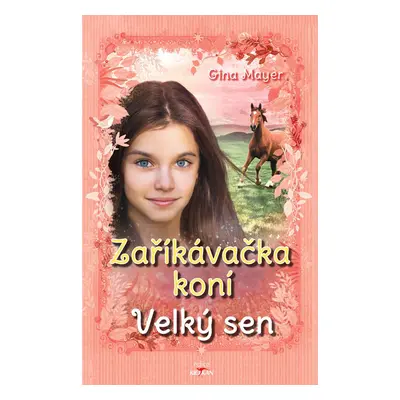 Zaříkávačka koní - Velký sen