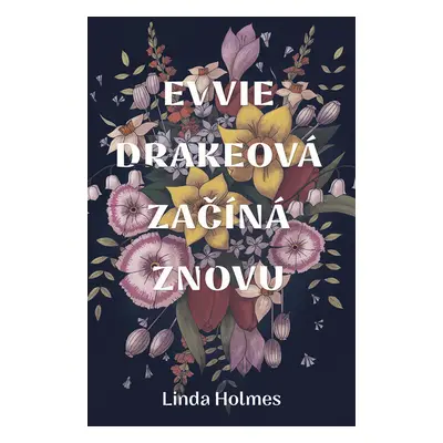 Evvie Drakeová začíná znovu