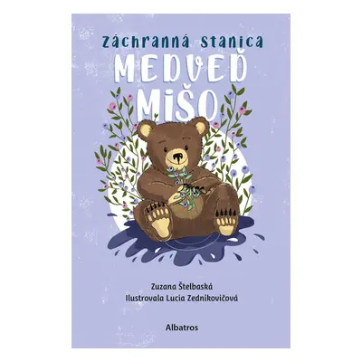 Záchranná stanica: Medveď Mišo