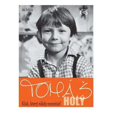 Tomáš Holý - Kluk, který nikdy nezestárl