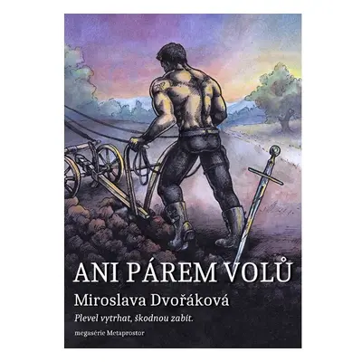 Ani párem volů…