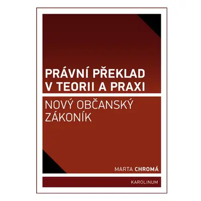 Právní překlad v teorii a praxi: nový občanský zákoník